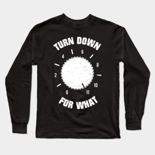 Turn It Down Long Sleeve T-Shirt